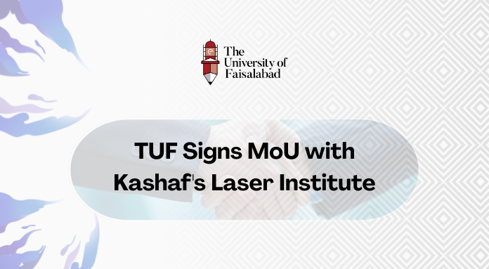 TUF Signs MoU with Kashaf's Laser Institute for Clinical Training