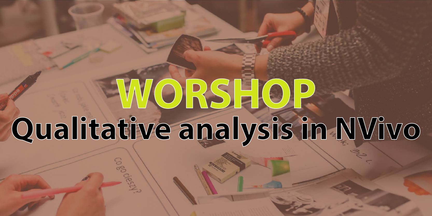 WORKSHOP ON “QUALITATIVE ANALYSIS IN NVIVO”