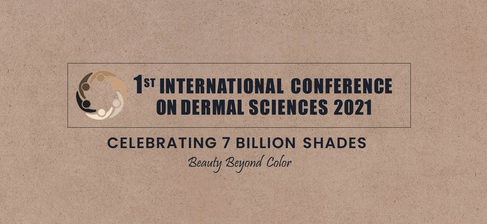 1ST INTERNATIONAL CONFERENCE ON DERMAL SCIENCES – ICDS 2021