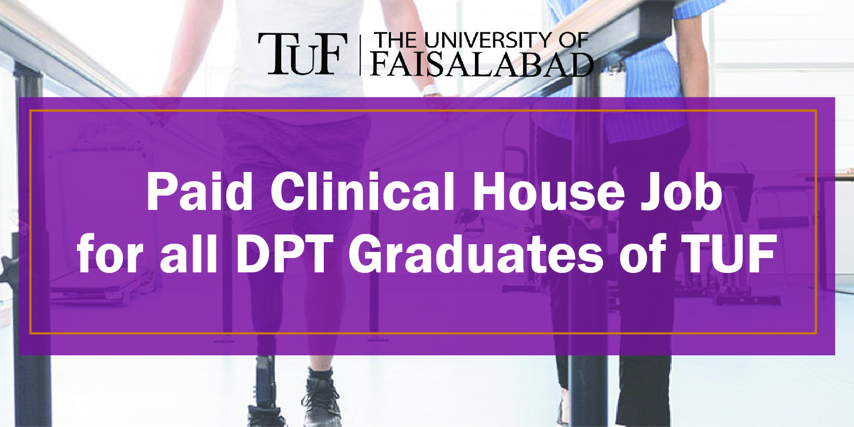 Paid Clinical House Job for all DPT Graduates of TUF