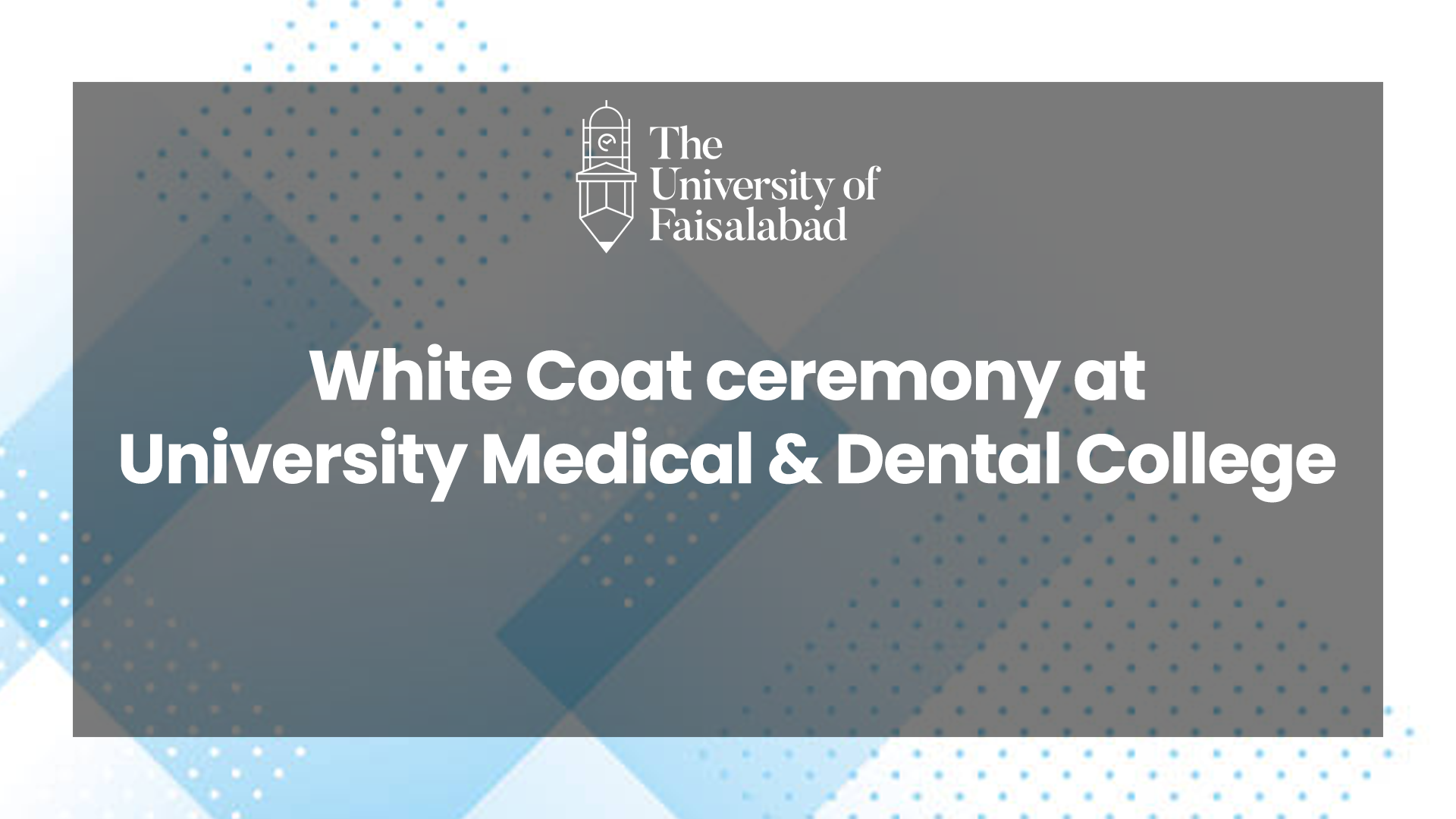 White Coat ceremony at University Medical & Dental College