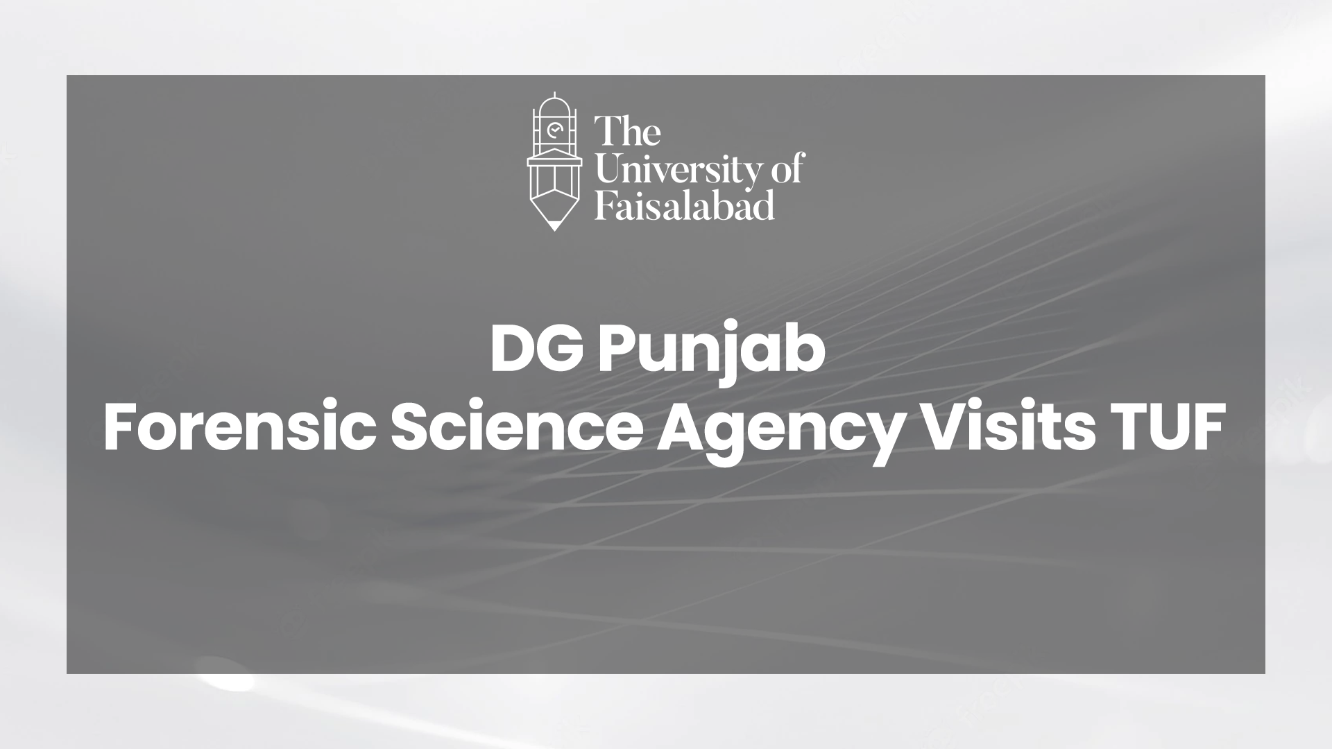 DG Punjab Forensic Science Agency Visits TUF