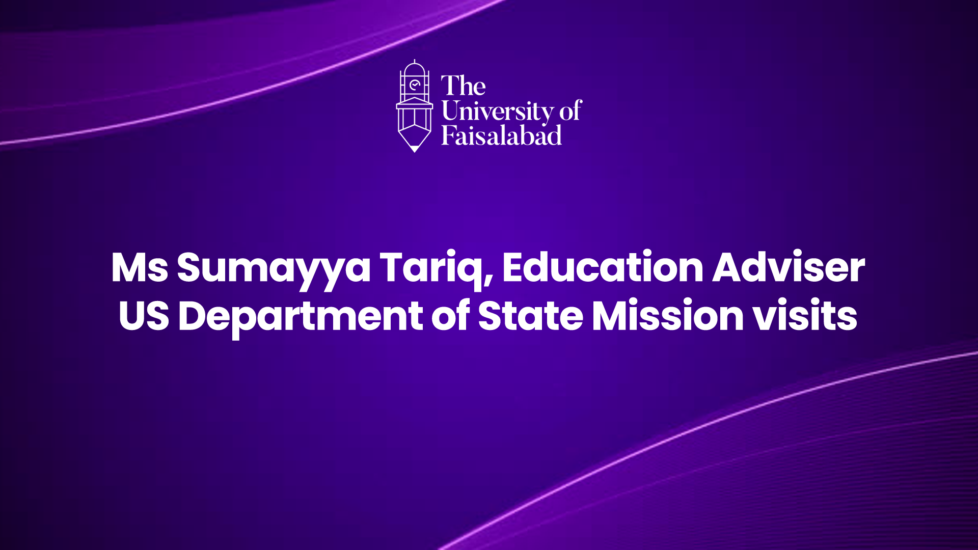 Ms Sumayya Tariq, Education Adviser, US Department of State Mission visits