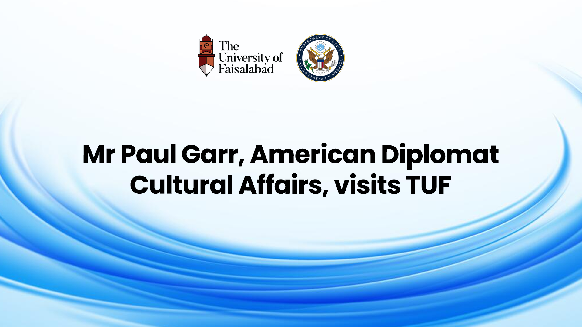 Mr Paul Garr, American Diplomat, Cultural Affairs, visits TUF