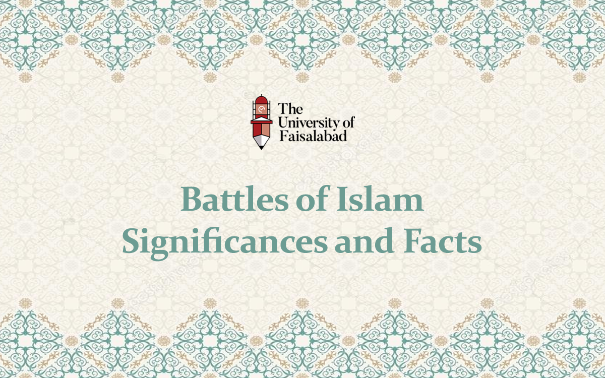 Battles of Islam, Significances and Facts