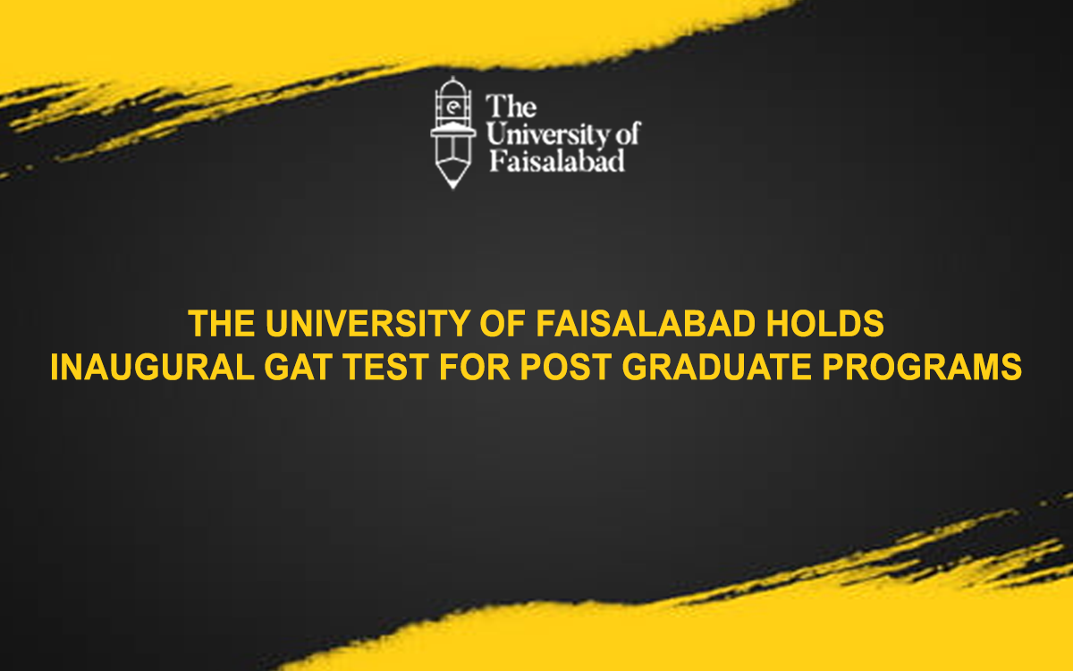 The University of Faisalabad Holds Inaugural GAT Test for Post Graduate Programs