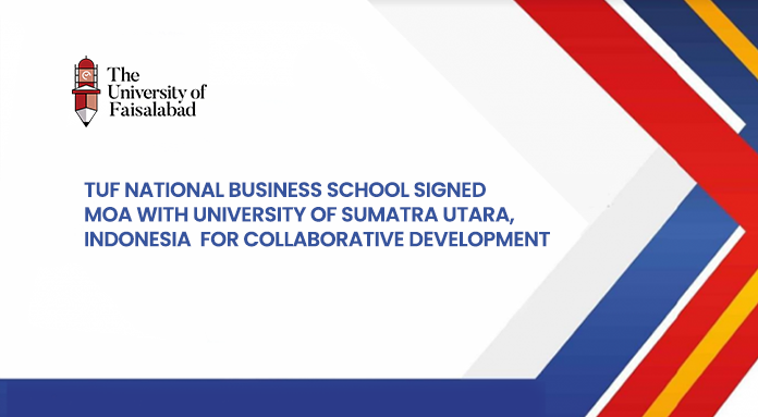 TUF National Business School signed MOA with University of Sumatra Utara, Indonesia  for Collaborative Development