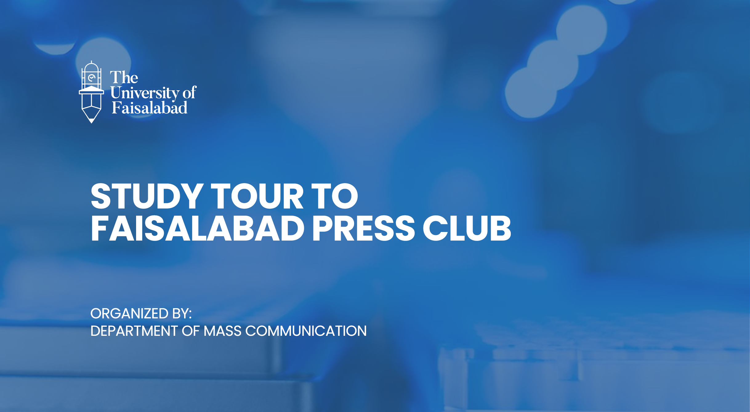 Study tour to Faisalabad Press Club for the students from the Department of Mass Communication