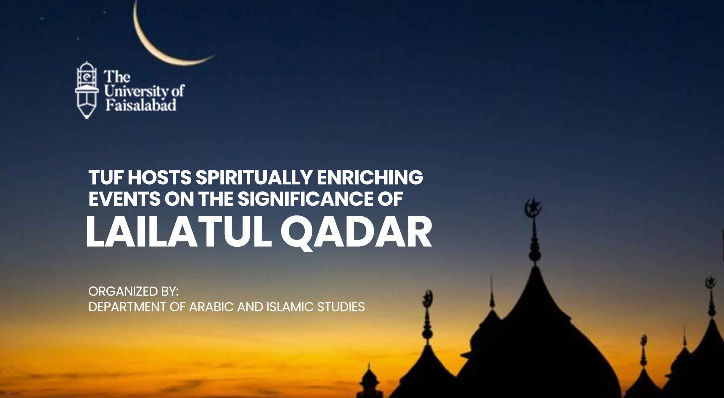 TUF Hosts Spiritually Enriching Events on the Significance of Lailatul Qadar