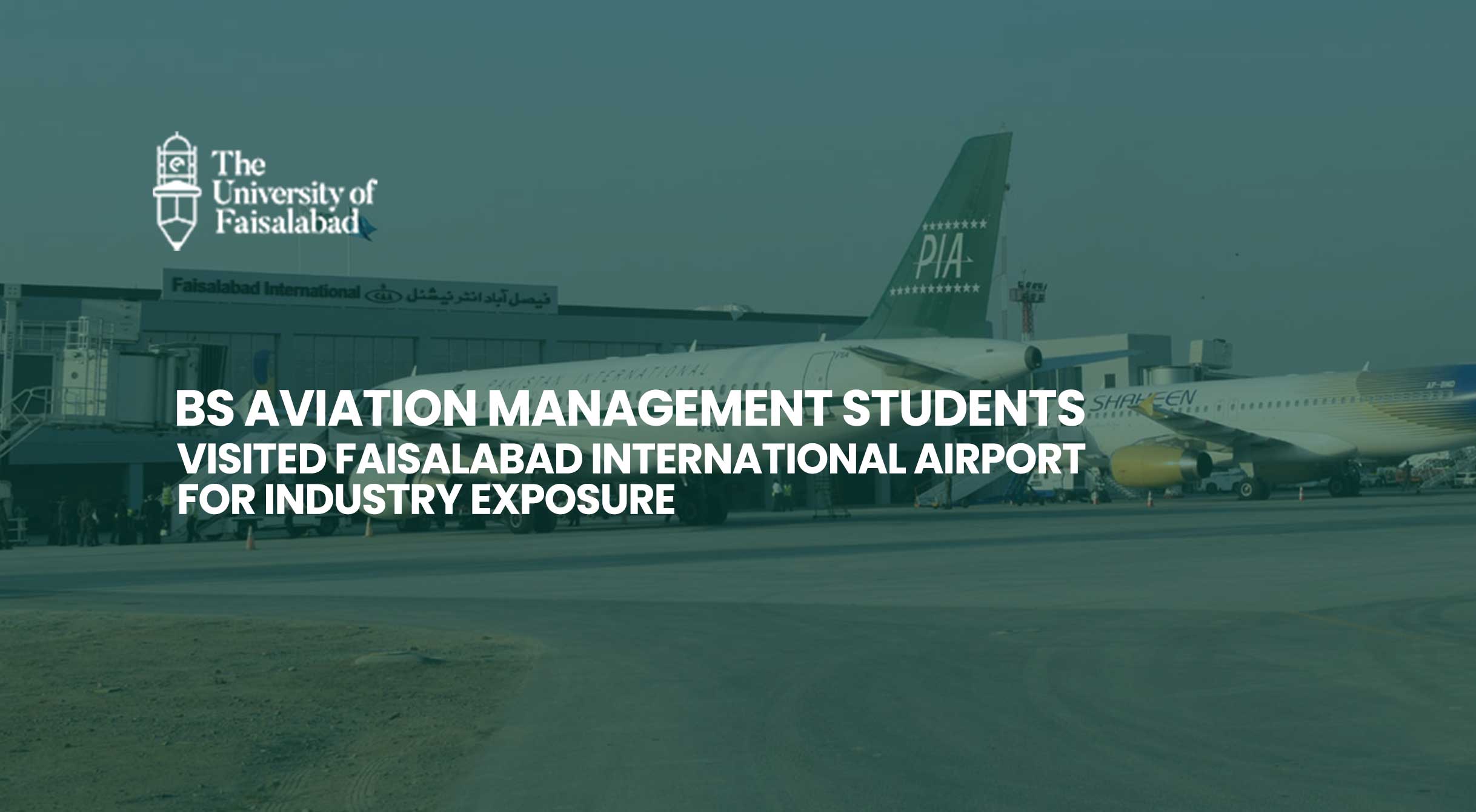 BS Aviation Management Students Visited Faisalabad International Airport for Industry Exposure