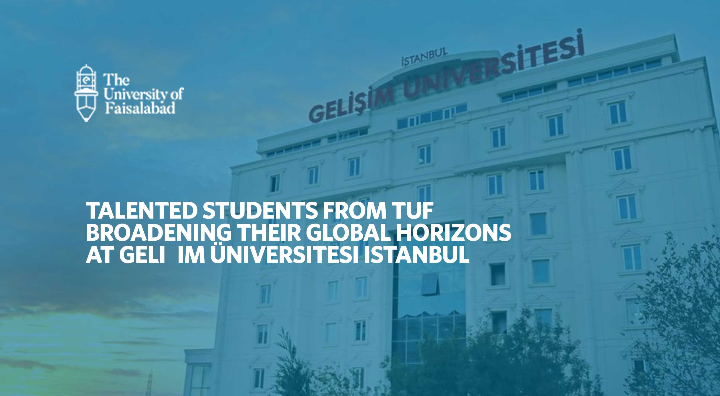 Talented students from TUF broadening their global horizons at Gelişim Üniversitesi Istanbul through ISEP