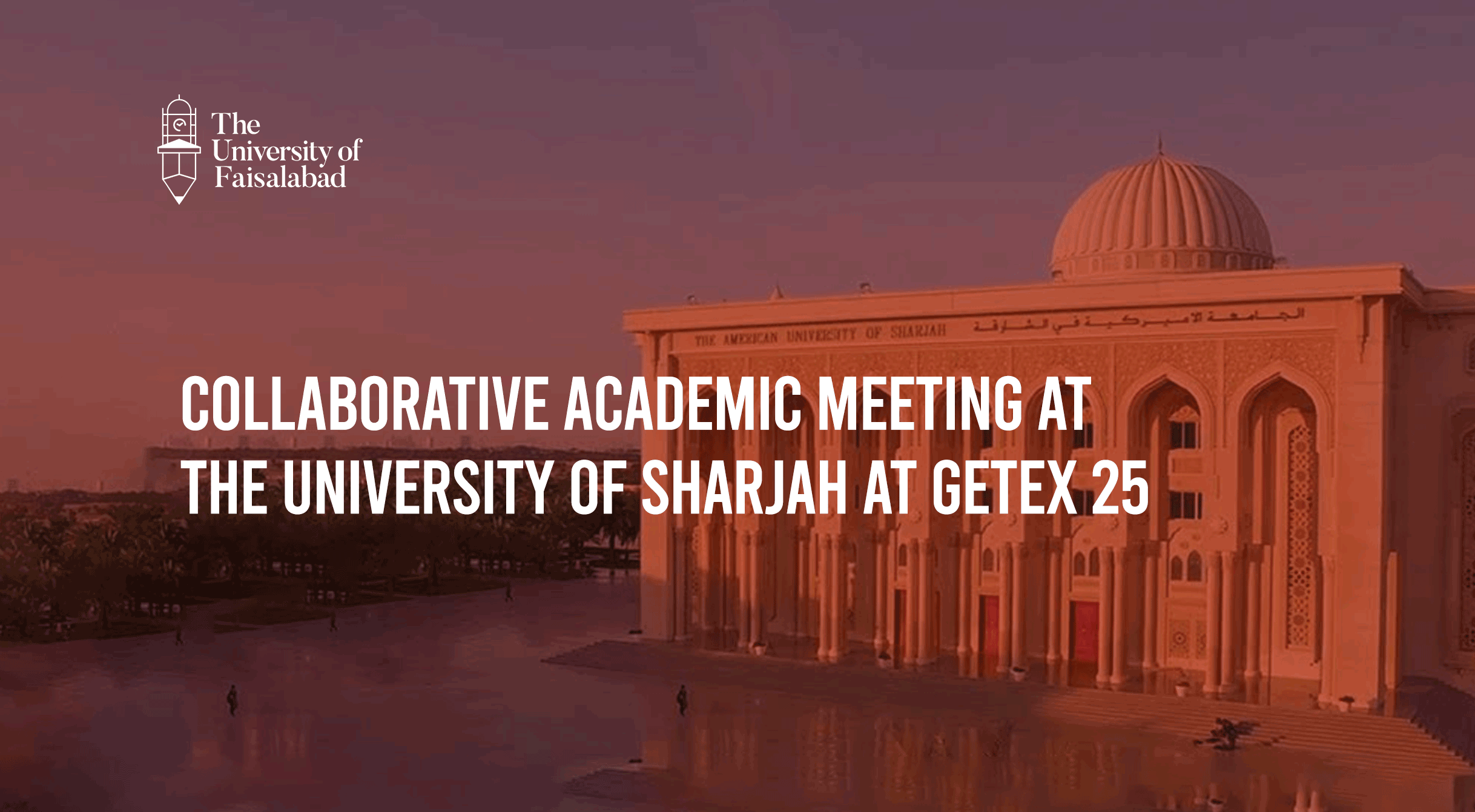 Collaborative Academic Meeting at the University of Sharjah at GETEX 25