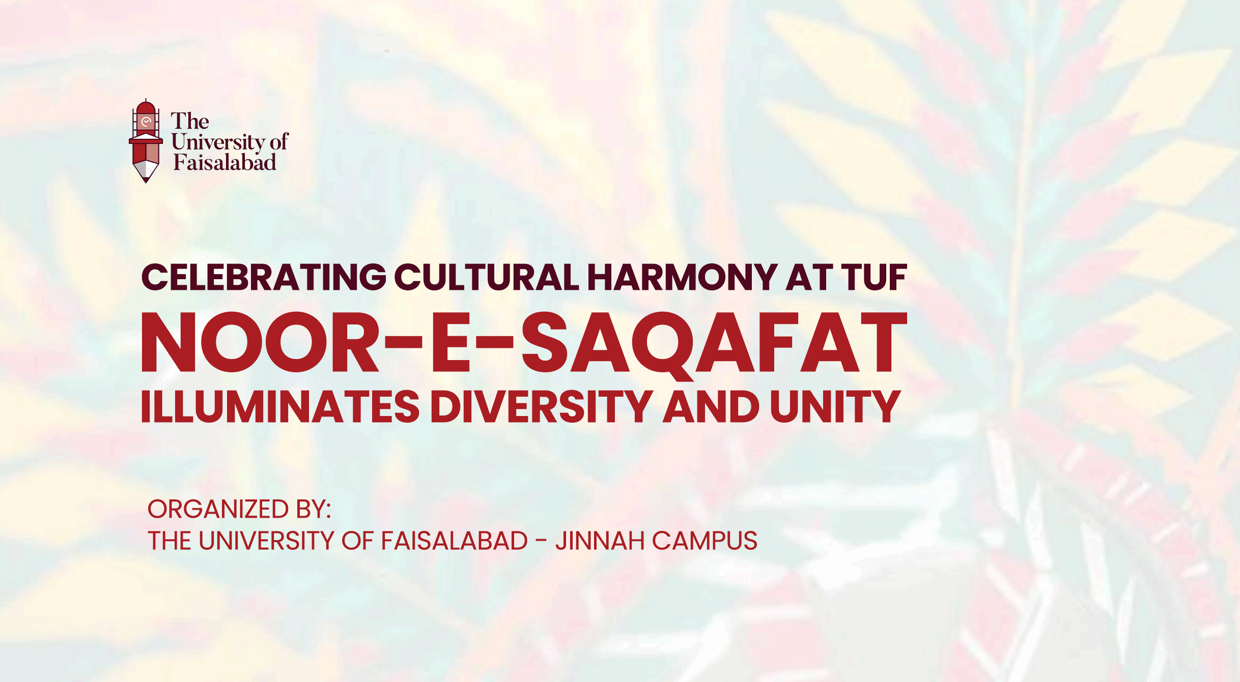 Celebrating Cultural Harmony at TUF: "Noor-e-Saqafat" Illuminates Diversity and Unity