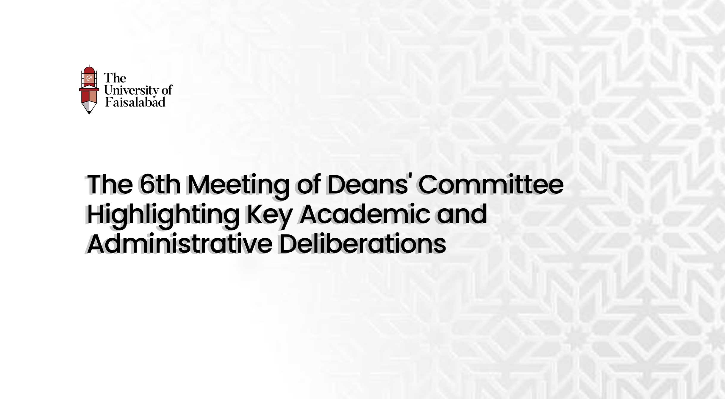 The 6th Meeting of Deans' Committee: Highlighting Key Academic and Administrative Deliberations