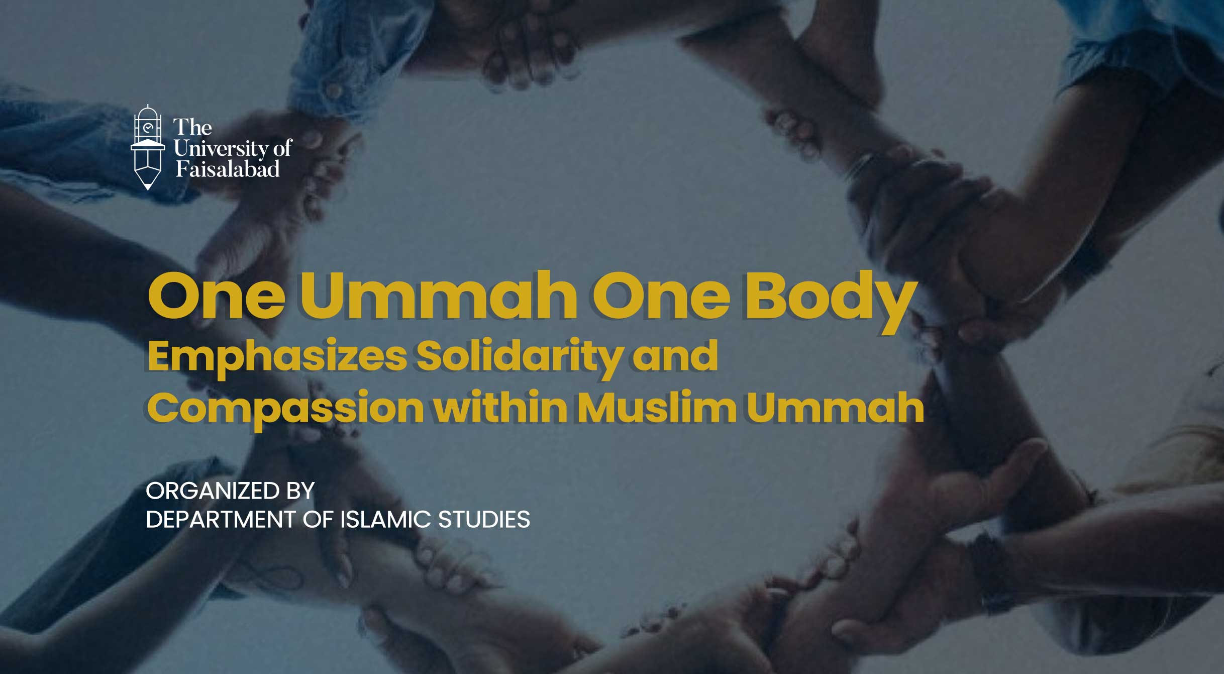 “One Ummah One Body” Emphasizes Solidarity and Compassion within Muslim Ummah