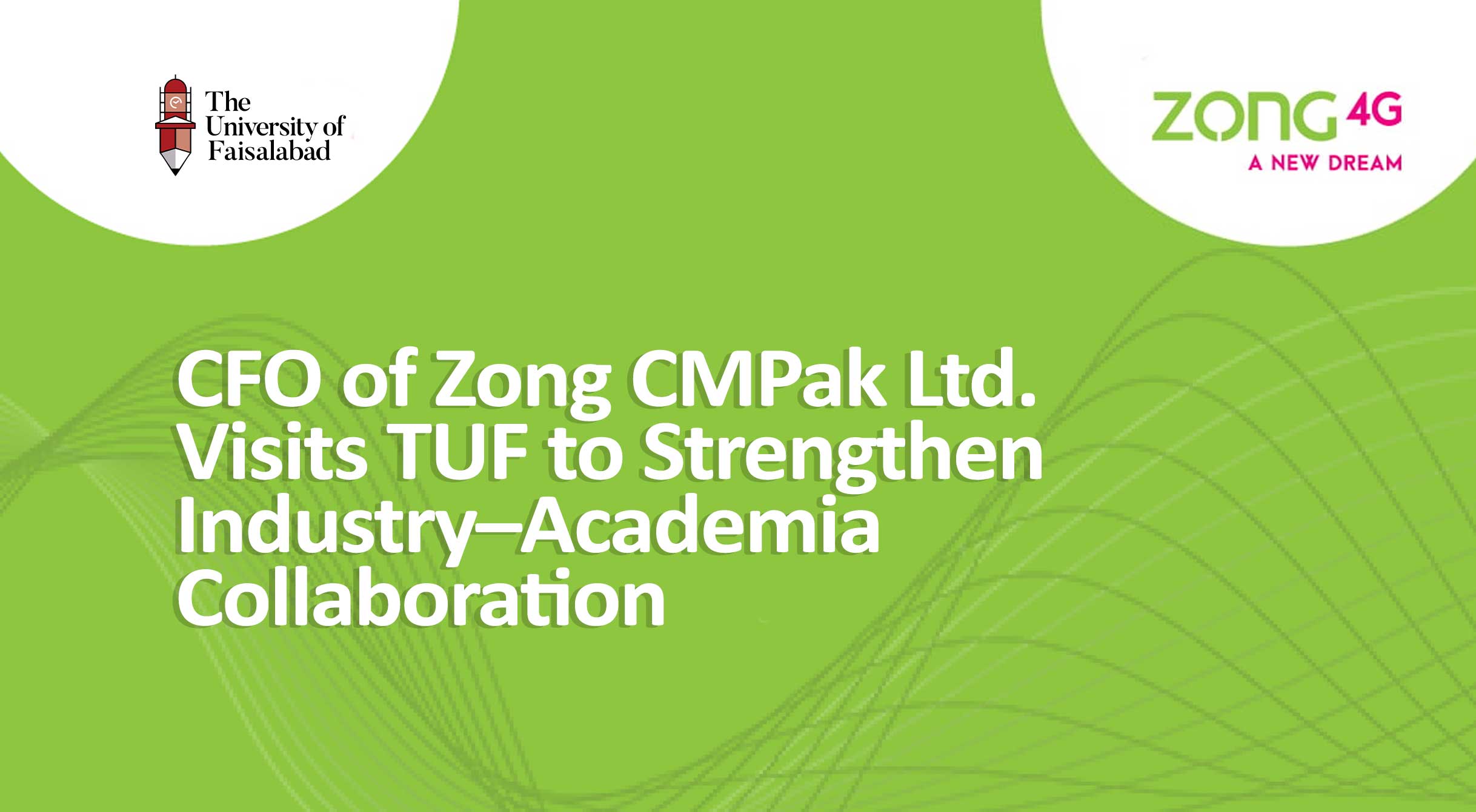 CFO of Zong CMPak Ltd. Visits TUF to Strengthen Industry–Academia Collaboration