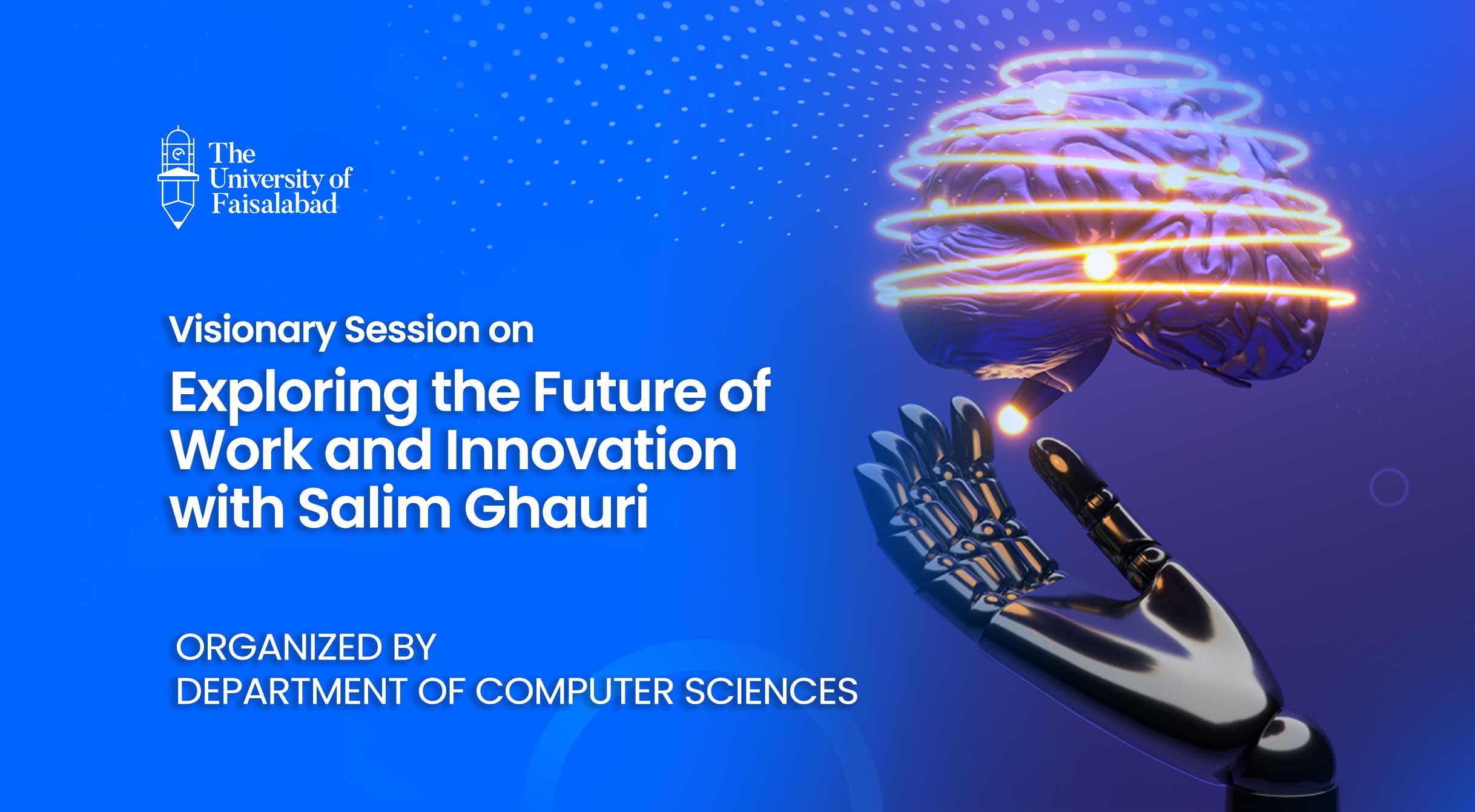 Visionary Session on “Exploring the Future of Work and Innovation” with Salim Ghauri