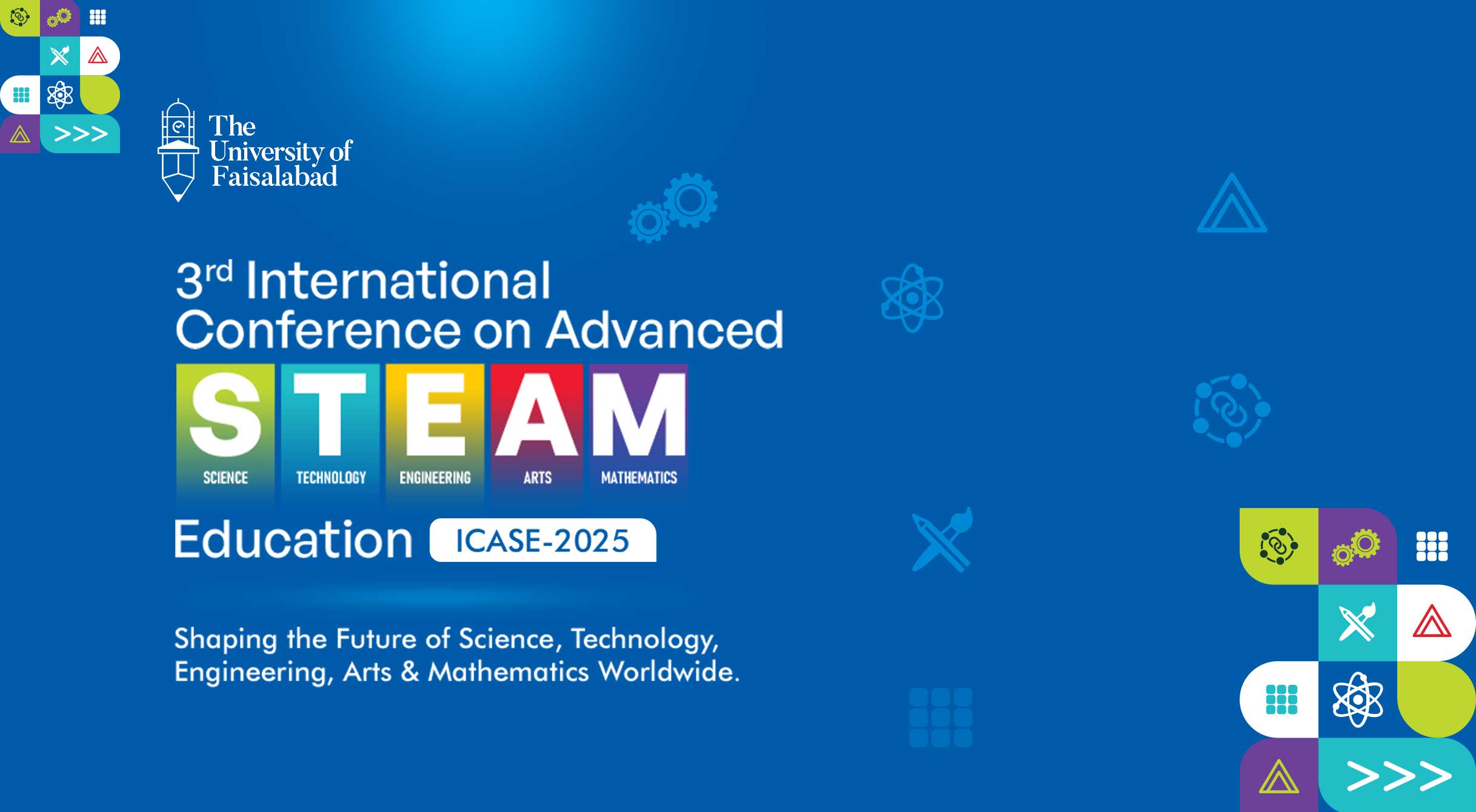 3rd International Conference on Advanced STEAM Education (ICASE-2025) Commenced at The University of Faisalabad