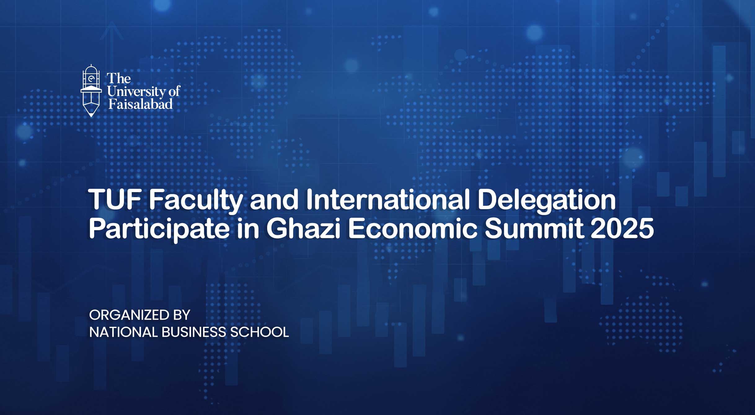 TUF Faculty and International Delegation Participate in Ghazi Economic Summit 2025