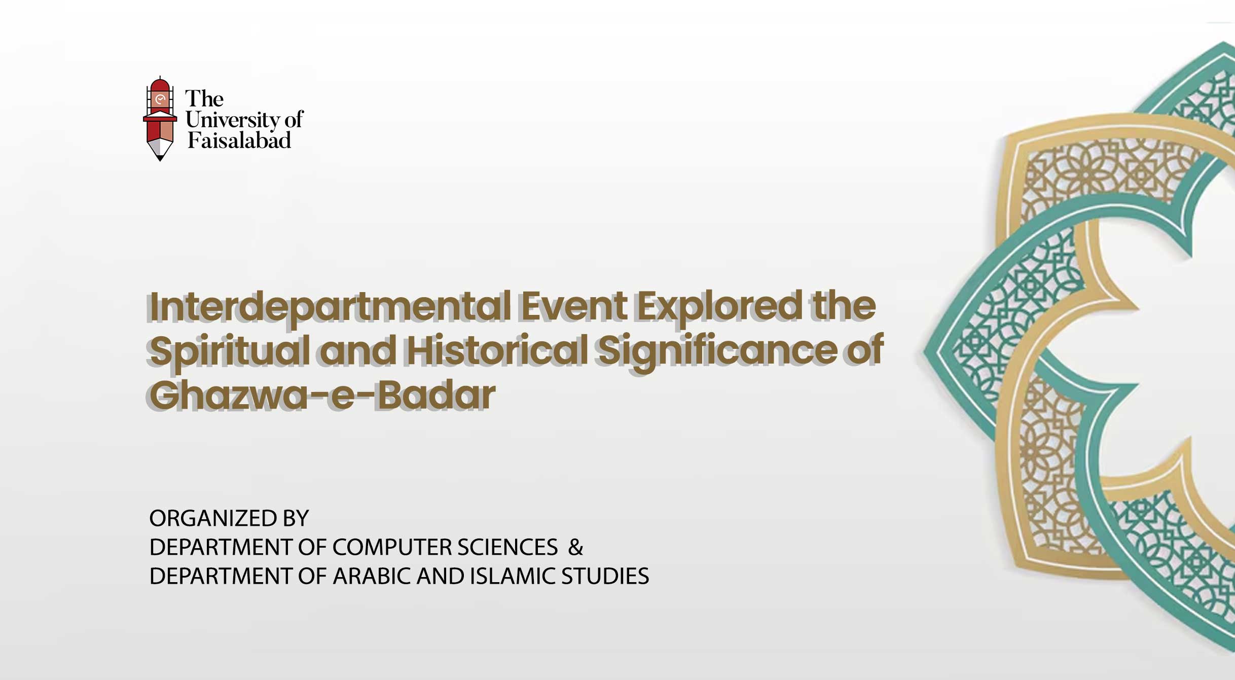 Interdepartmental Event Explored the Spiritual and Historical Significance of Ghazwa-e-Badar