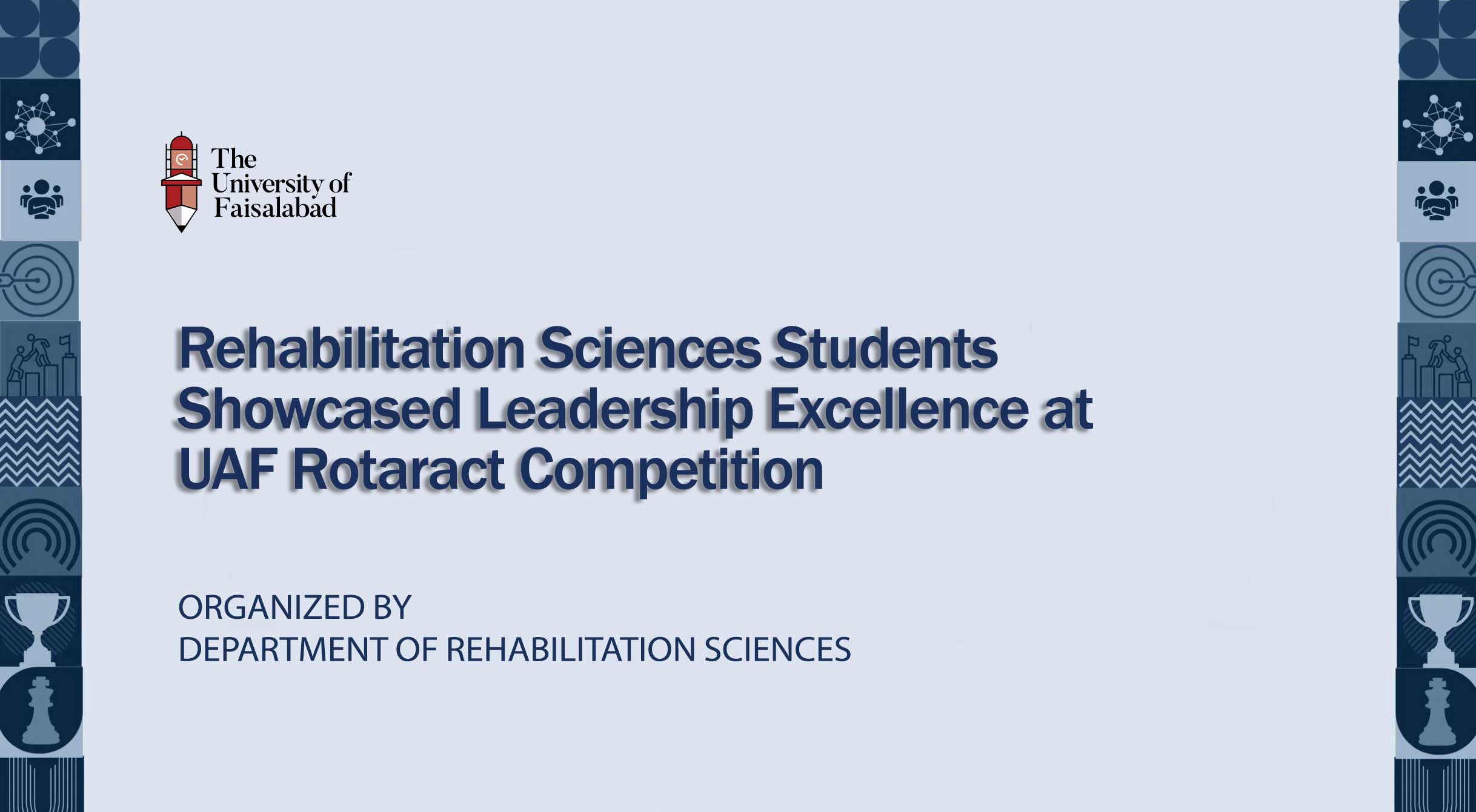 Rehabilitation Sciences Students Showcased Leadership Excellence at UAF Rotaract Competition