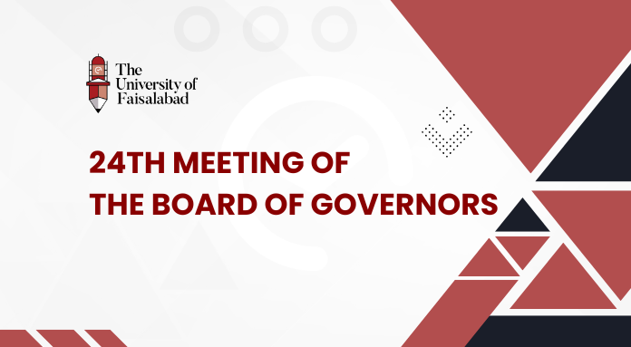 24th Board of Governors Meeting Held at The University of Faisalabad